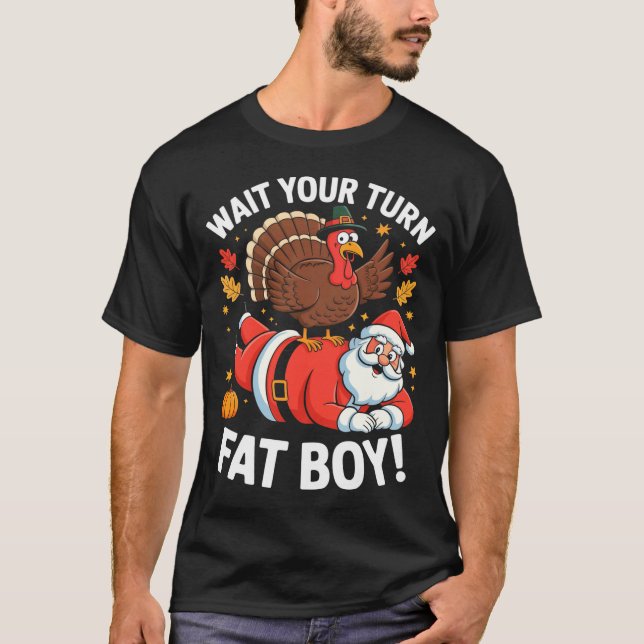 Cute Thanksgiving _ Turkey Design _ Wait Your Turn T-Shirt (Vorderseite)