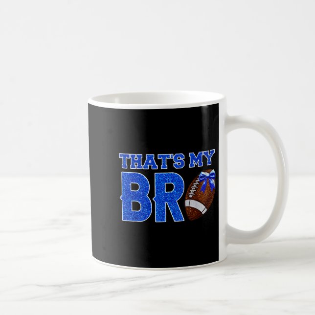 Cute That's My Bro Football Cheering Sister Blue G Kaffeetasse (Rechts)