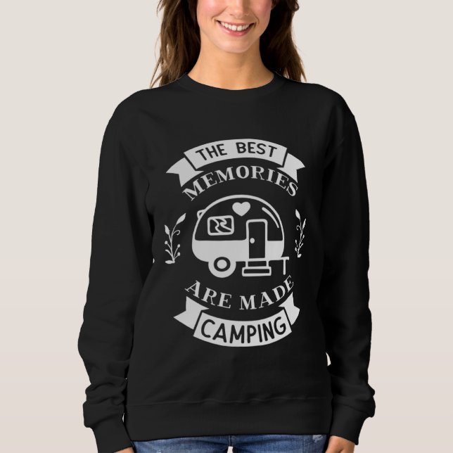 Cute The Best Memories Are Made Camping Outdoor Ca Sweatshirt (Vorderseite)