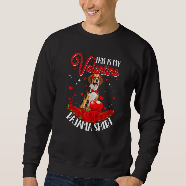 Cute This Is My Valentine Pajama Beagle Dog Heart Sweatshirt (Vorderseite)