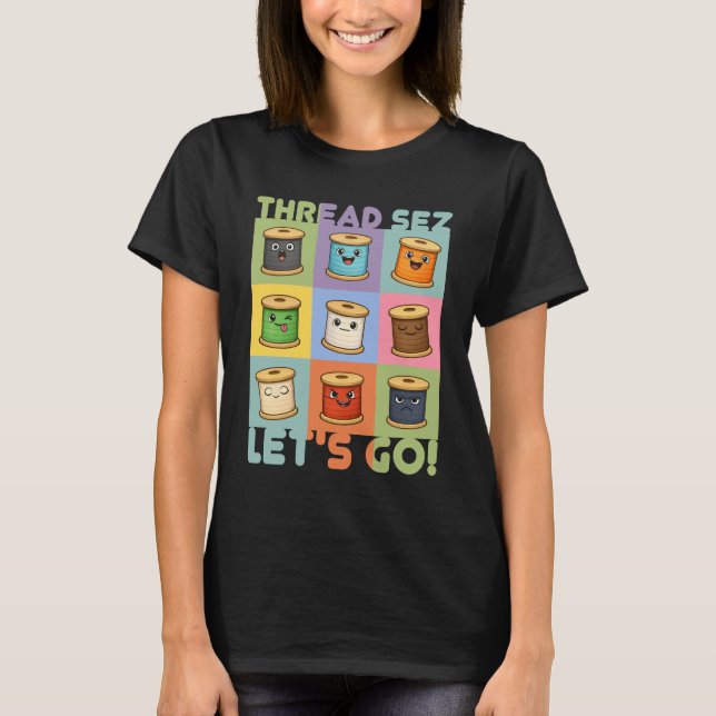 Cute thread collage sewing quilter seamstress T-Shirt (Vorderseite)
