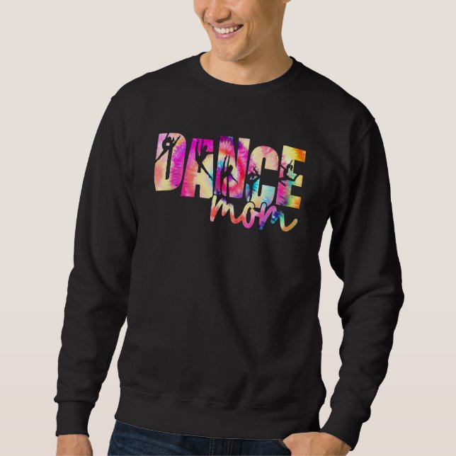 Cute Tie Dye Dance Mom Mothers Day Sweatshirt (Vorderseite)
