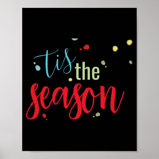 Cute Tis The Season Holiday Simple T Shirt  Poster (Vorne)