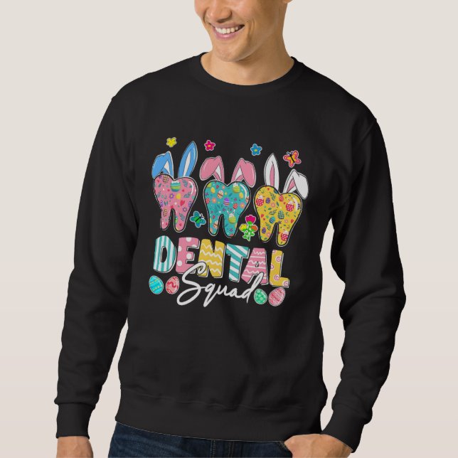Cute Tooth With Bunny Ear Easter Dental Squad Dent Sweatshirt (Vorderseite)