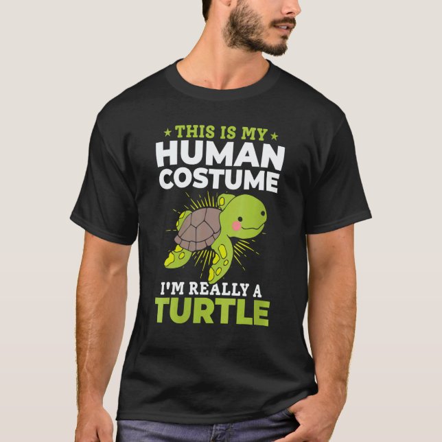Cute Turtle This Is My Human Costume I'm Really A  T-Shirt (Vorderseite)