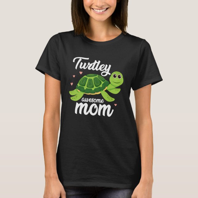Cute Turtley Awesome Mom Turtle  Womens   2 T-Shirt (Vorderseite)