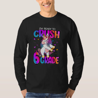 Cute Unicorn Ready To Crush 6th Grade Back To Scho T-Shirt