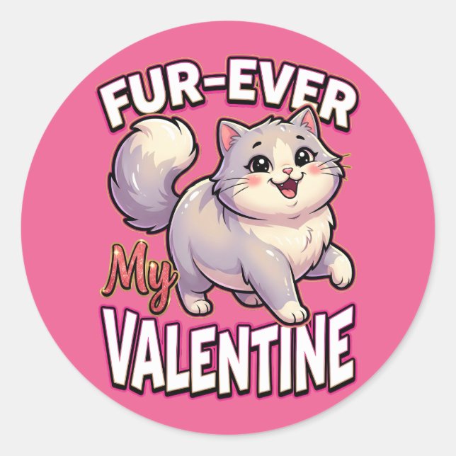 Cute Valentine Cat – Fur-Ever My Valentine Runder Aufkleber (Vorderseite)