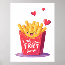 Cute Valentine French Fries Pun Poster