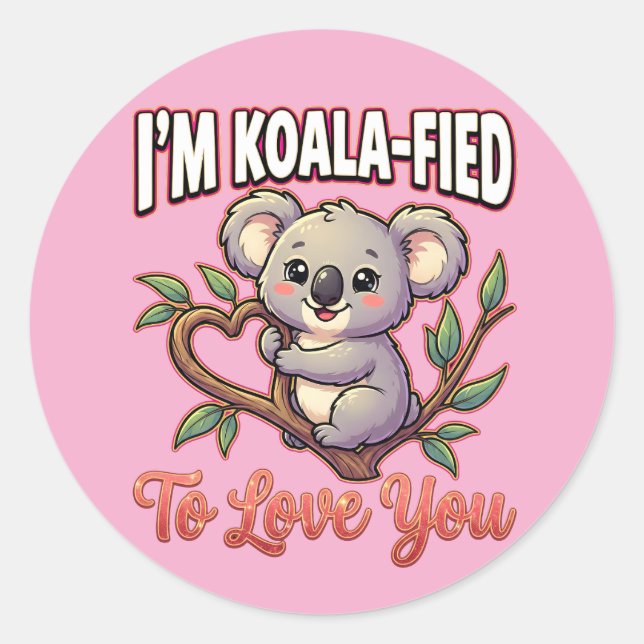 Cute Valentine Koala – I’m Koala-Fied to Love You Runder Aufkleber (Vorderseite)