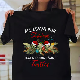 Cute Want Turtles For Christmas T-Shirt