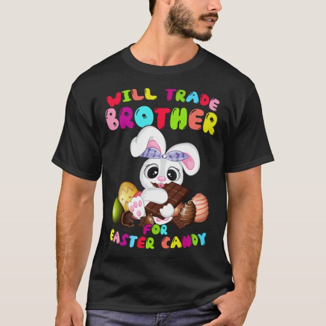Cute Will Trade Brother For Easter Candy Easter Da T-Shirt (Vorderseite)