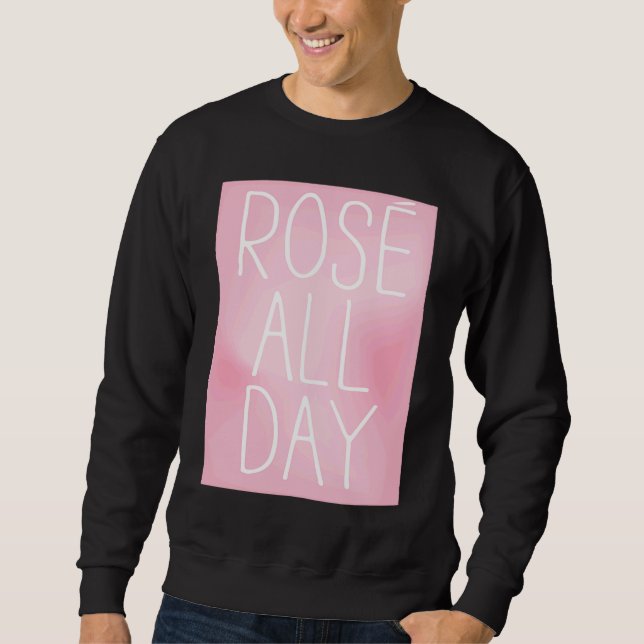 Cute, Wine, Rose All Day, women's top,  for wine Sweatshirt (Vorderseite)