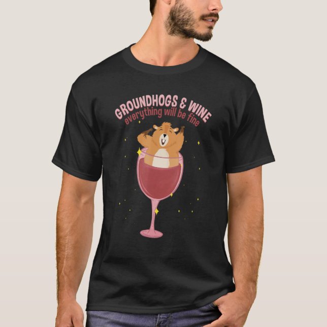 Cute Woodchuck Day  Groundhogs & Wine T-Shirt (Vorderseite)