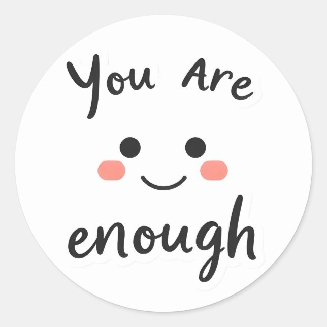 Cute "You Are Enough" Smiley Face Positive Sticker (Vorderseite)
