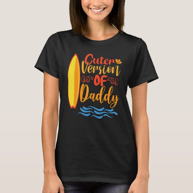 Cuter Version Of Daddy Present To Celebrate Father T-Shirt (Vorderseite)