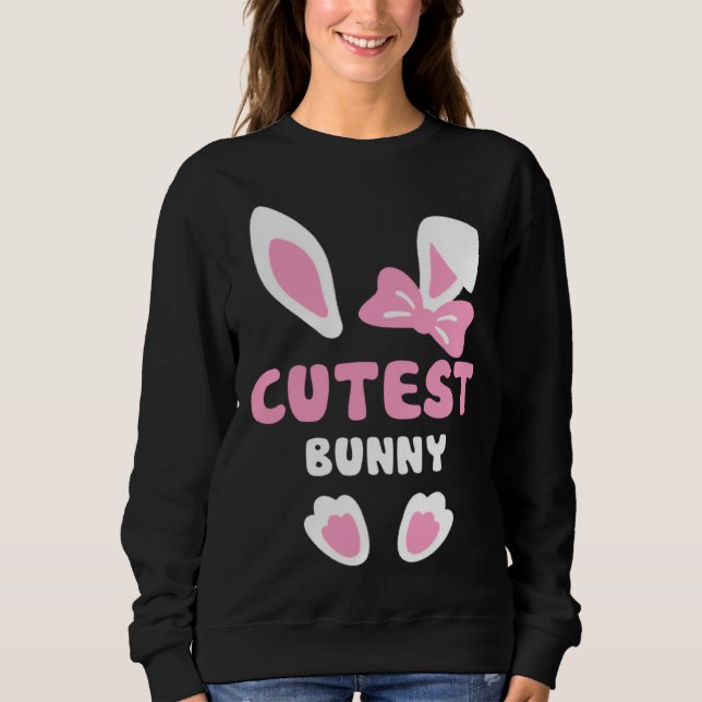 Cutest Girls Easter Rabbit I'm The Cutest Bunny Ea Sweatshirt (Vorderseite)