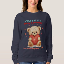 Cutest Heart Breaker Teddy Bear Sweatshirt