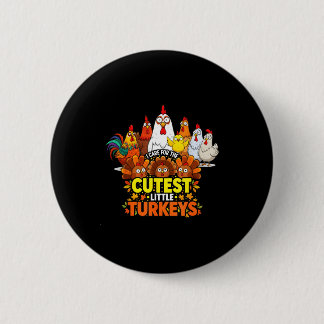 Cutest Little Turkeys Funny Thanksgiving Teacher D Button