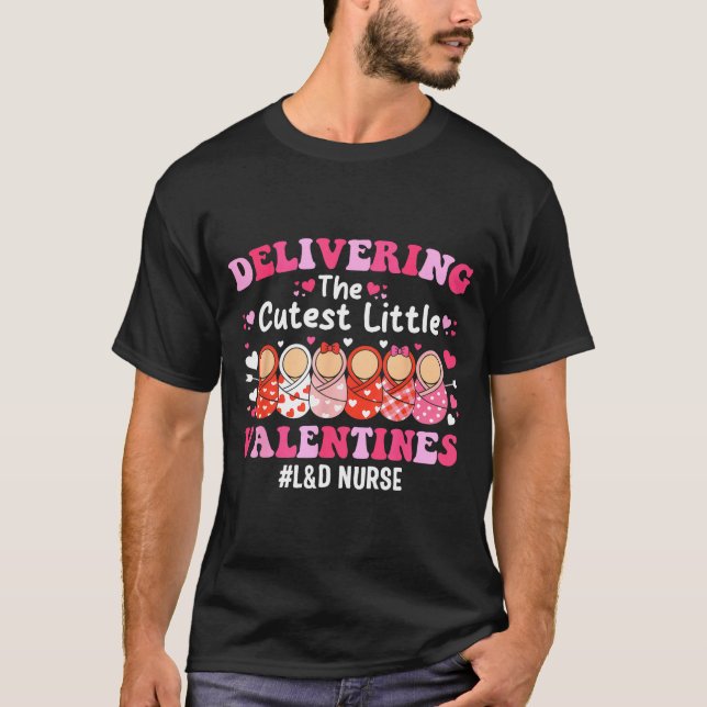 Cutest Little Valentines Labor &amp; Delivery Vale T-Shirt (Vorderseite)