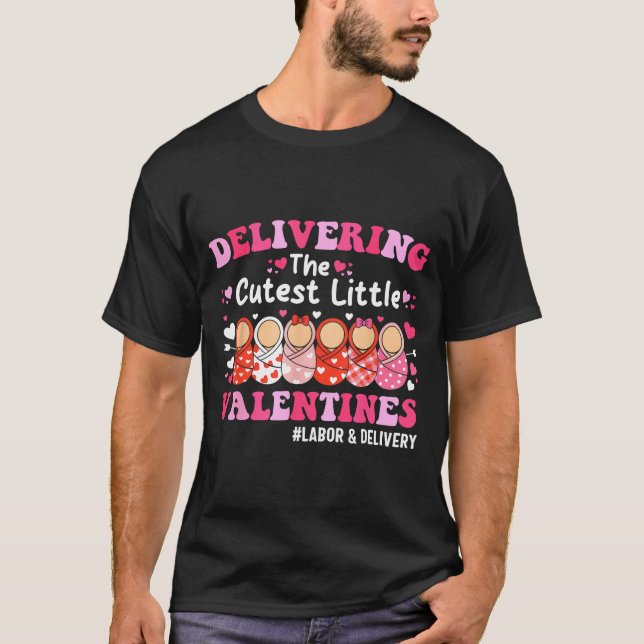 Cutest Little Valentines Labor &amp; Delivery Vale T-Shirt (Vorderseite)