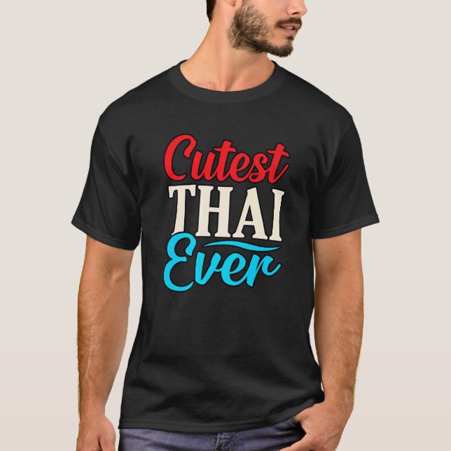 Cutest Thai Ever   T-Shirt (Vorderseite)
