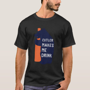 Cutler lässt mich trinken T-Shirt