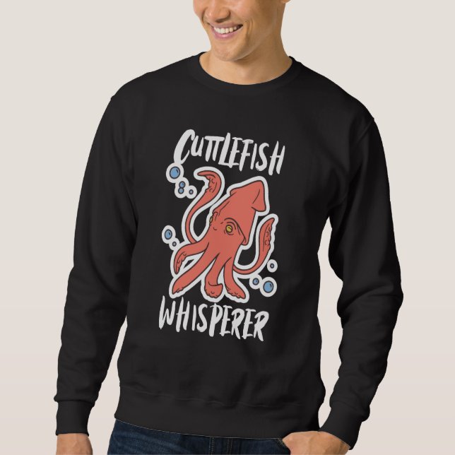 Cuttlefish Whisperer Squid Cuttlefish Sweatshirt (Vorderseite)
