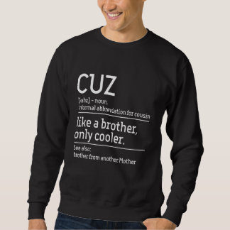 Cuz - Cousin Cousin Matching Family Member Childh Sweatshirt