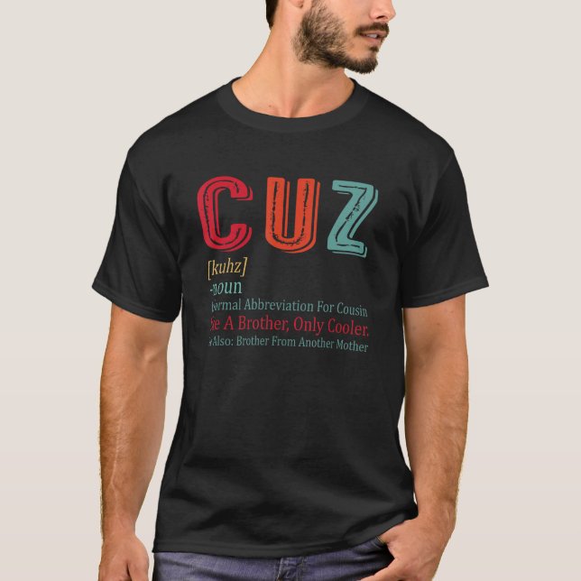 Cuz Cousin Crew Definition wie nur Brother Coole T-Shirt (Vorderseite)