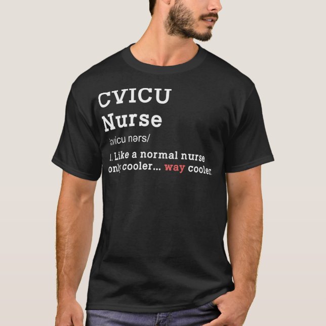 CVICU Nurse Funny Definition Weg Cooler humorvoll T-Shirt (Vorderseite)