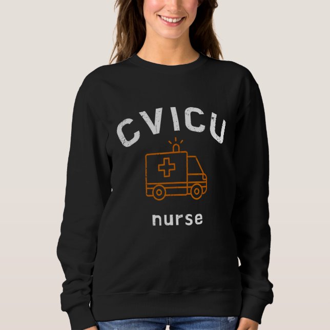 CVICU Nurse Work School  Team Squad  Women 4 Sweatshirt (Vorderseite)