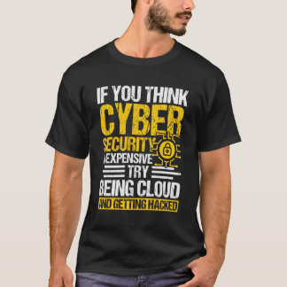 Cyber Security Hacker und Cyber Security Professio T-Shirt