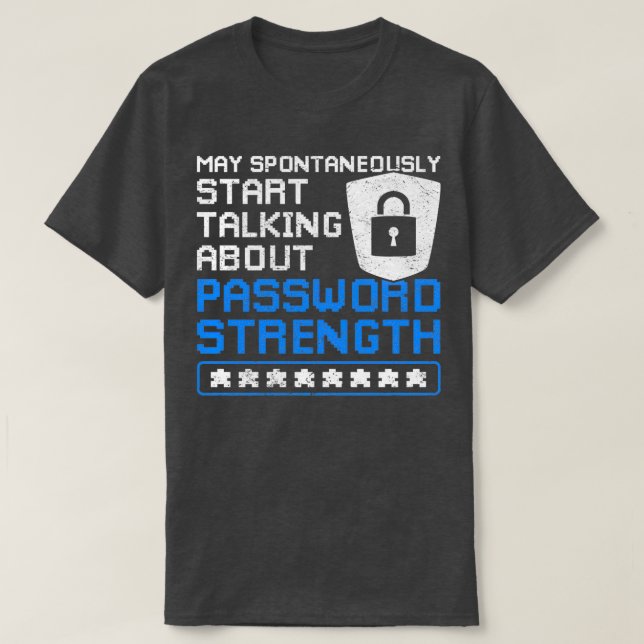 Cyber-Sicherheit Funny Password Stärke T-Shirt (Design vorne)