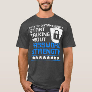 Cyber-Sicherheit Funny Password Stärke T-Shirt