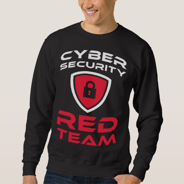 Cyber-Sicherheits-Rot-Team für alle Computer-Fans Sweatshirt (Vorderseite)