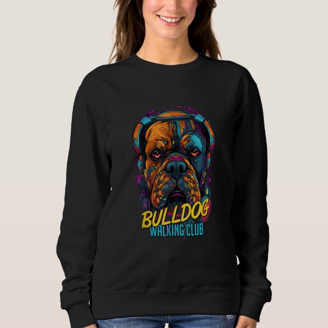 Cyberpunk English Bulldog Walking Club Futuristic  Sweatshirt (Vorderseite)