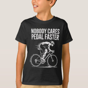 Cyclientziffer Motivierend Design Niemand kümmert T-Shirt