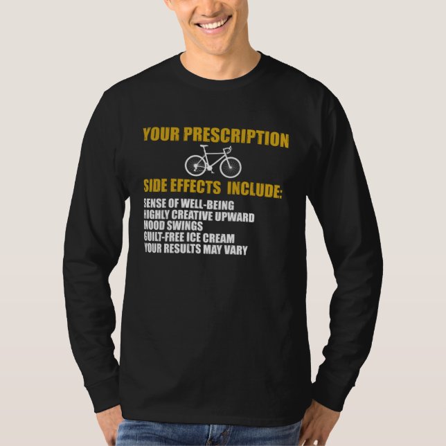 Cycling  Bike Your Prescription Bicycle Rider T-Shirt (Vorderseite)