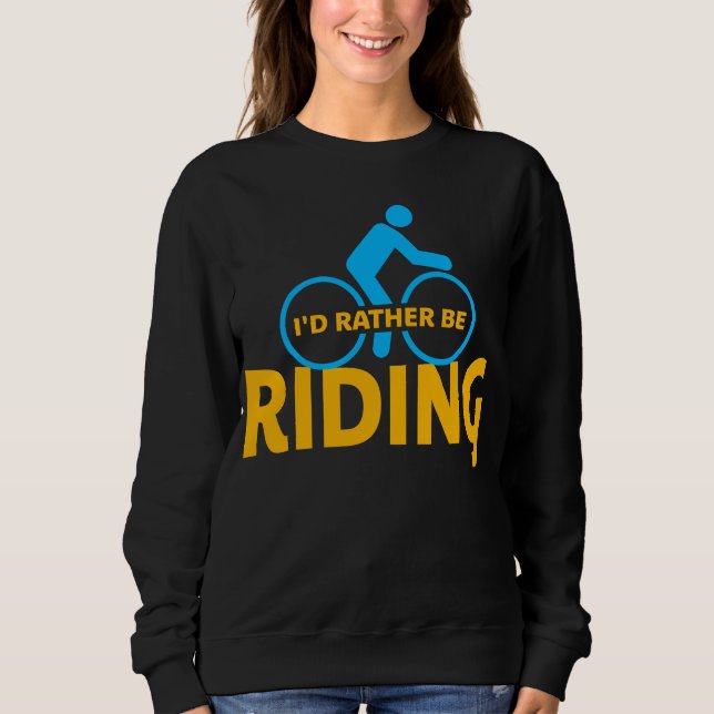 Cycling I'd Rather Be Riding Yellow Blue Sweatshirt (Vorderseite)