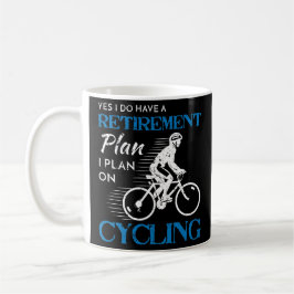 Cyclist Retirement Plan Cycling Bicycle Bike Ride Kaffeetasse