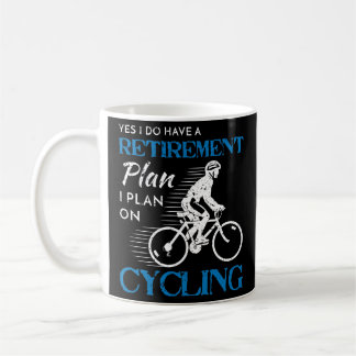 Cyclist Retirement Plan Cycling Bicycle Bike Ride Kaffeetasse