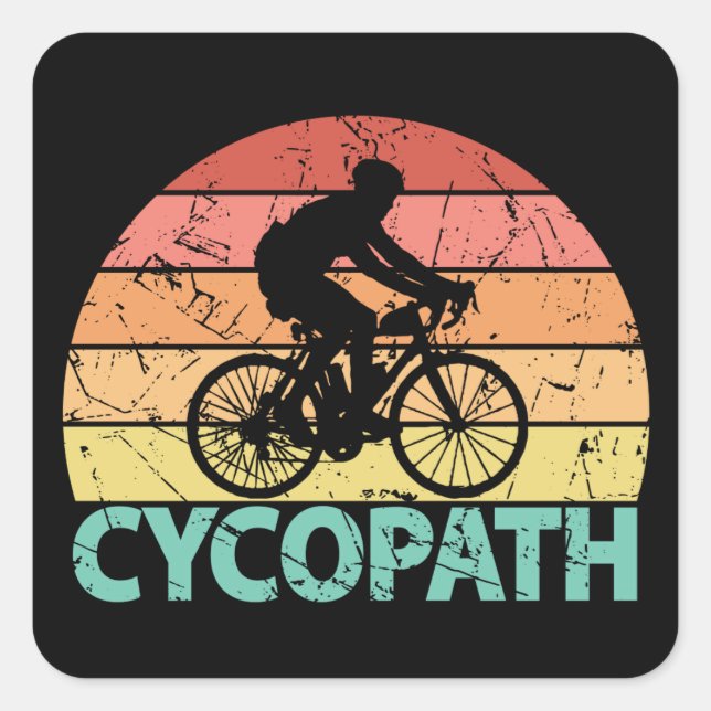 Cycopath Funny Cycling Cyclist Quadratischer Aufkleber (Vorderseite)
