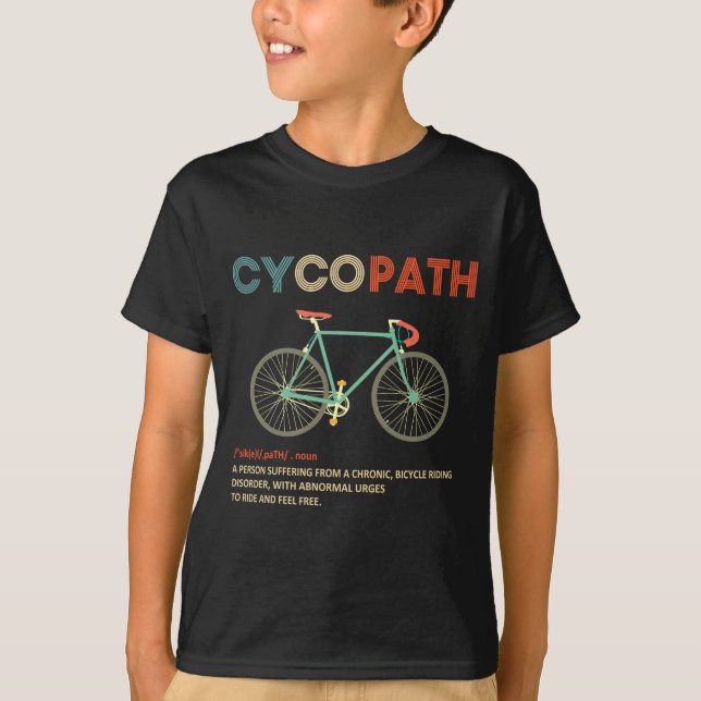 Cycopath Funny Cycling For Cyclists And Bikers  T-Shirt (Vorderseite)