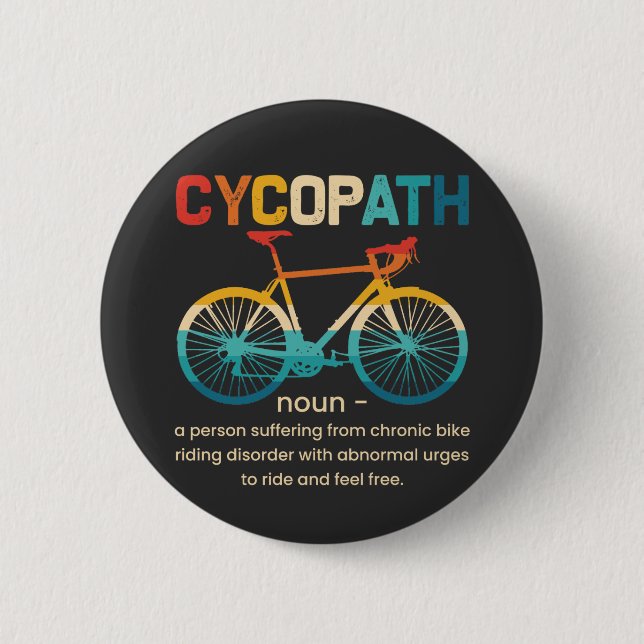 Cycopath Funny Cycling für Radfahrer und Biker Button (Vorderseite)