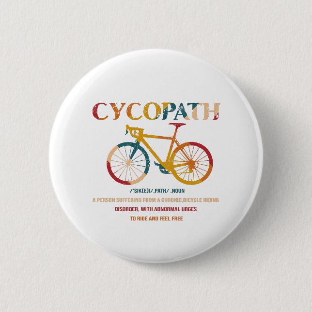 Cycopath Funny Cycling für Radfahrer und Biker Button (Vorderseite)