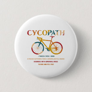 Cycopath Funny Cycling für Radfahrer und Biker Button