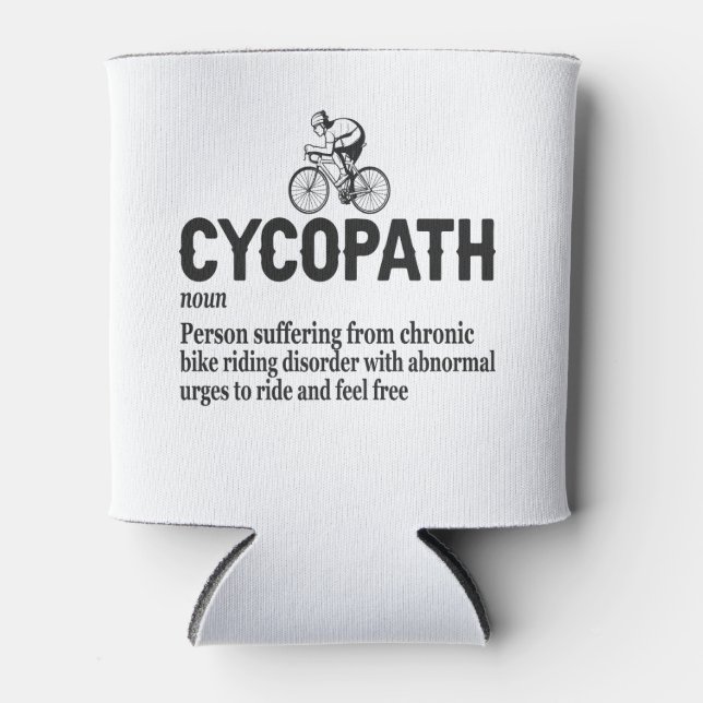 Cycopath Funny Cycling für Radfahrer und Biker Dosenkühler (Vorderseite)