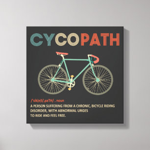 Cycopath Funny Cycling für Radfahrer und Biker Leinwanddruck