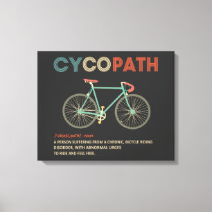 Cycopath Funny Cycling für Radfahrer und Biker Leinwanddruck